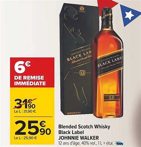 Promo Blended Scotch Whisky Black Label Johnnie Walker Chez Carrefour