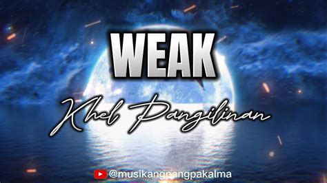 Khel Pangilinan Cover Weak Lyrics YouTube