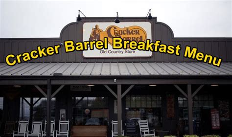 Cracker Barrel Breakfast Menu With Prices 2023 - Cracker Barrel Menu Prices