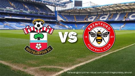 Data Dan Fakta Menjelang Pertandingan Southampton Vs Brentford Media