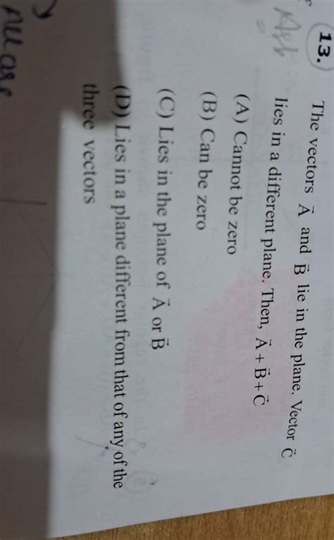 The Vectors A And B Lie In The Plane Vector C Mef Lies In A Different Pl