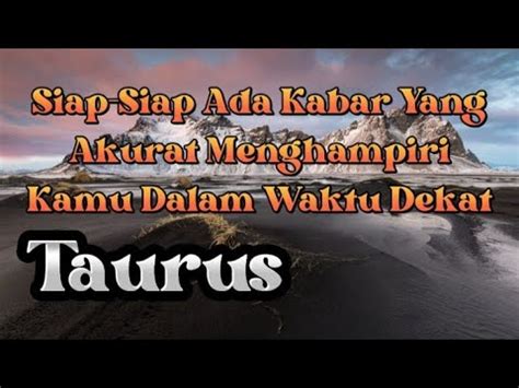 Taurussiap Siap Ada Kabar Yang Akurat Menghampiri Kamu Dalam Waktu