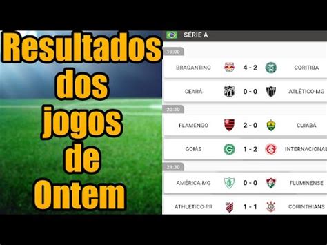 RESULTADOS DOS JOGOS DE ONTEM BRASILEIRÃO SÉRIE A 2022 BRASILEIRÃO