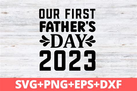 Our First Fathers Day 2023 Svg Dad Svg Graphic By Craftsvg · Creative