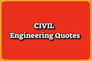 100 best Civil Engineering quotes |Civil engineers day quotes