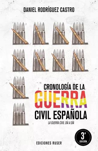 Cronología de la guerra civil española de Daniel Rodríguez Castro