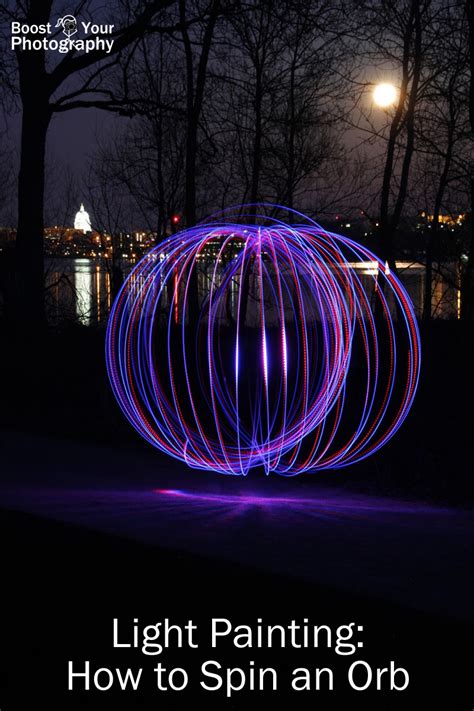 Light Painting: How to Spin an Orb | Boost Your Photography