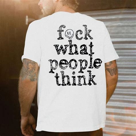 Motosunny Fuck What People Think Letter White Print T Shirt