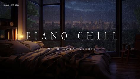 Piano Music Rain Sounds Soothing Piano Music And Rain Sounds Sleep