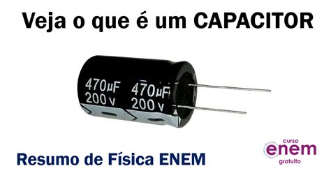 Capacitor: o que é, qual sua função e como funciona