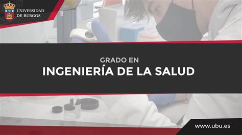 Grado en Ingeniería de la Salud Universidad de Burgos YouTube