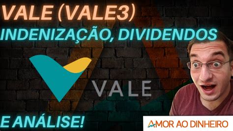 Vale VALE3 Indenização Dividendos e Análise Gráfica YouTube