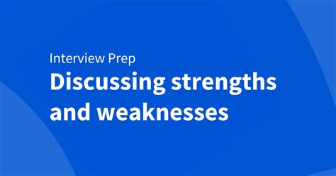 How To Answer “what Are Your Strengths And Weaknesses” In Interviews