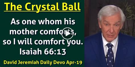 David Jeremiah April 19 2023 Daily Devotional The Crystal Ball