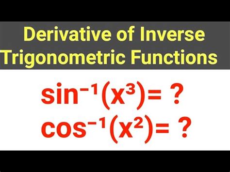 Derivative Of Inverse Trigonometric Functions Youtube