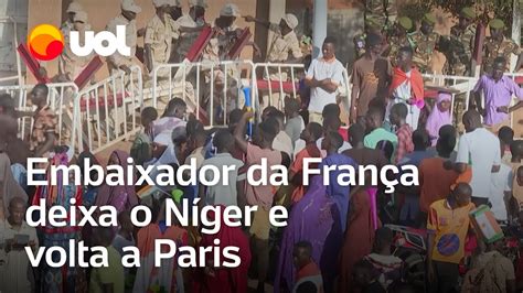 Níger Embaixador da França deixa o país e volta para Paris YouTube