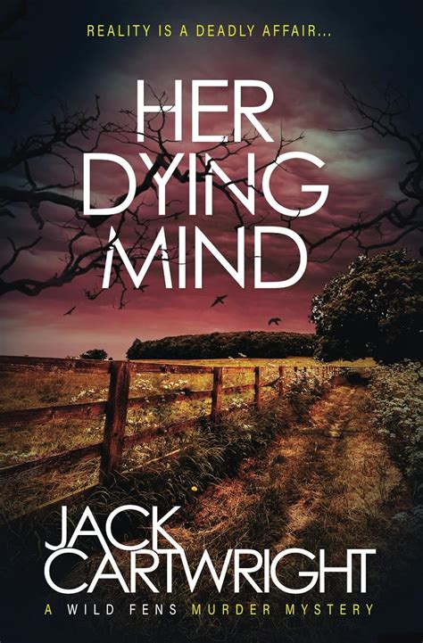 Her Dying Mind A Wild Fens Murder Mystery The Wild Fens Murder