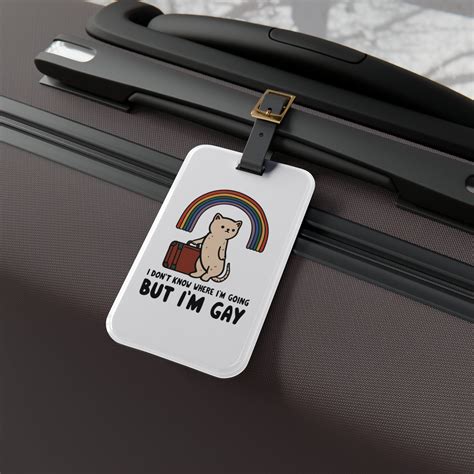 Charming LGBTQ Cat Meme Luggage Tag I Don T Know Where I M Going But I M Gay Available In