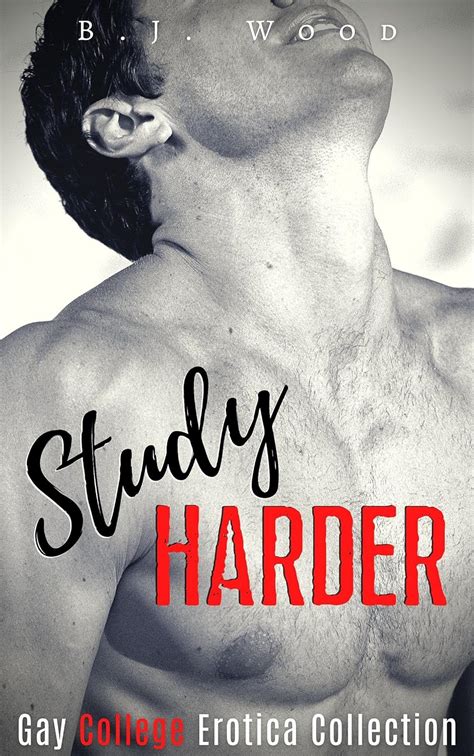 Study Harder Gay College Erotica Collection Ebook Wood B J Amazon Co Uk Kindle Store