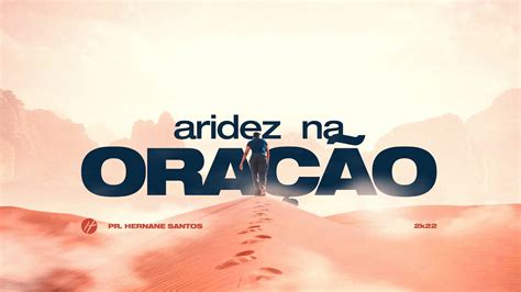 Aridez Na Ora O Pr Hernane Santos Youtube