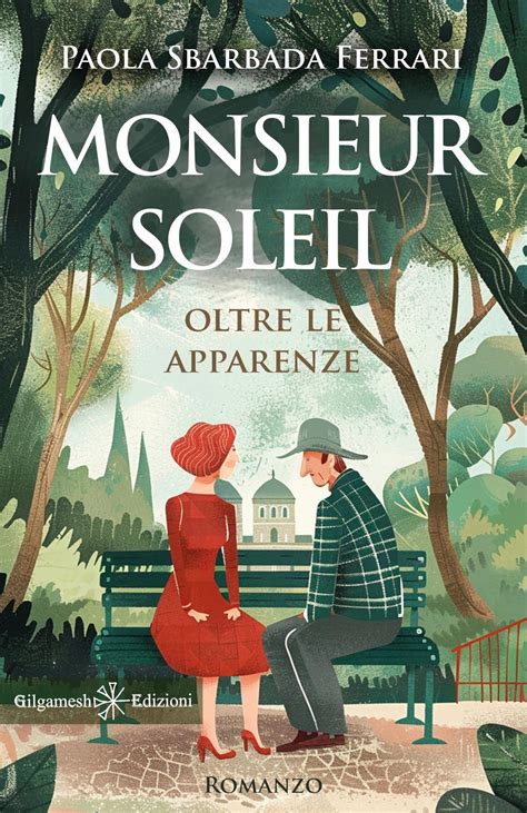"Monsieur Soleil- Oltre le apparenze", un romanzo di Paola Sbarbada