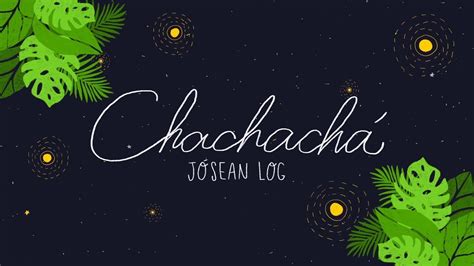 Jósean Log - Chachachá (Lyric Video) - YouTube Music