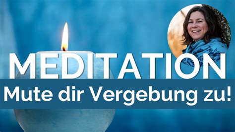 Minuten Meditation Mute Dir Vergebung Zu Youtube