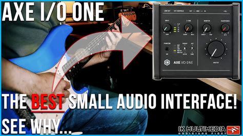IK Multimedia AXE I/O One - The Best Small Audio Interface! - YouTube