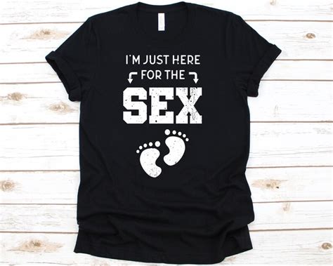 I M Just Here For The Sex Gender Reveal Shirt Baby Etsy
