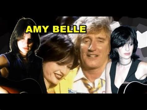 Rod Stewart E Amy Belle Hoje - Como está hoje AMY BELLE que cantou com Rod Stewart - YouTube