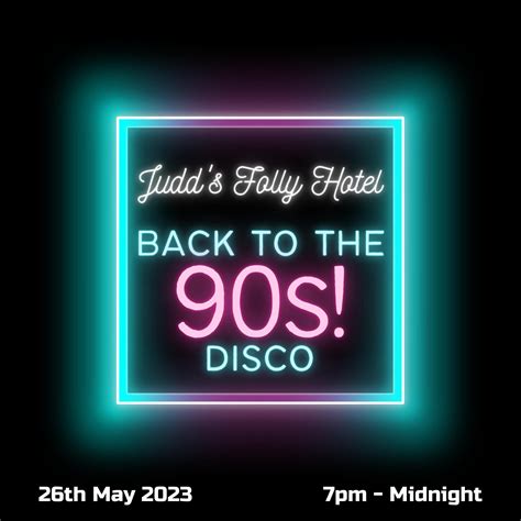 Back To The 90s Judds Folly Hotel