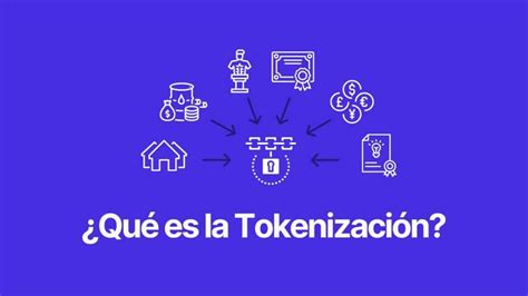 Qué Es La Tokenización De Activos Reales En Blockchain