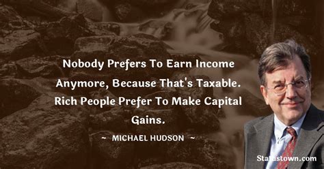 20+ Best Michael Hudson Quotes