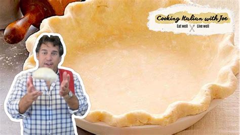 World S Best Pie Crust Cooking Italian With Joe Youtube