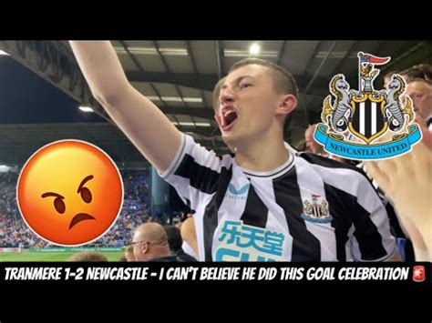 Tranmere Newcastle Shocking Goal Celebration Leads To Carabao Cup