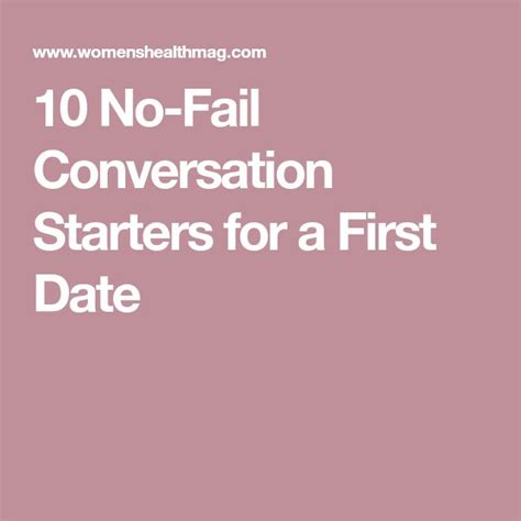 10 No Fail Conversation Starters For A First Date Date Conversation