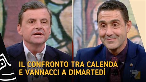 Il Confronto Tra Calenda E Vannacci A Dimarted Youtube