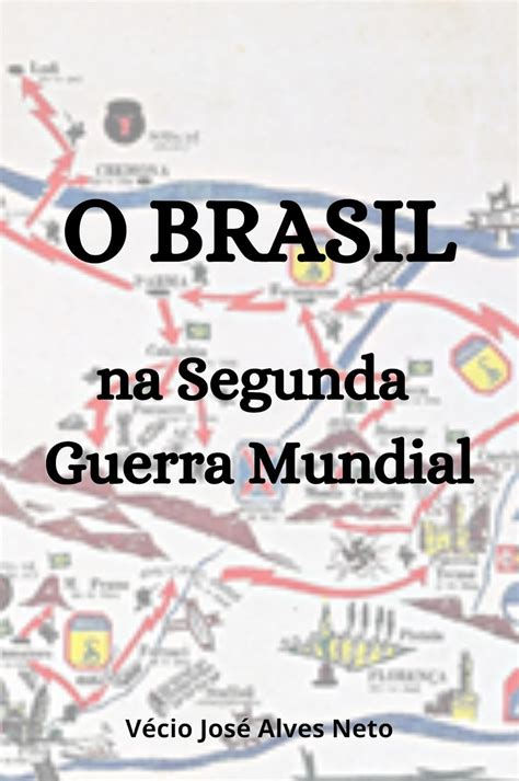 O Brasil Na Segunda Guerra Mundial - 9
