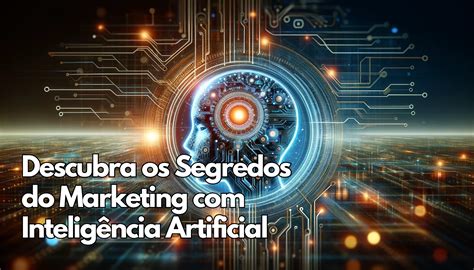 Marketing Intelig Ncia Artificial Ag Ncia Den Web