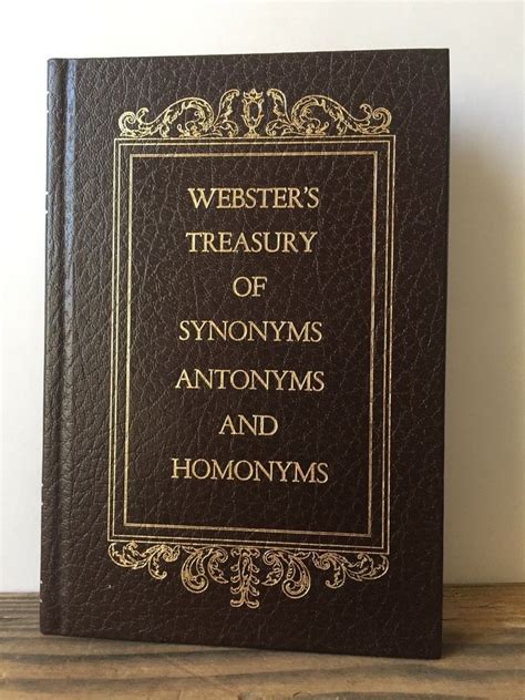Websters Treasury Of Synonyms Antonyms And Homonyms 1952 Hardcover