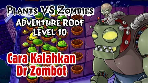 Adventure Roof Level 10 Atap Cara Kalahkan Dr Zombot Game Jadul