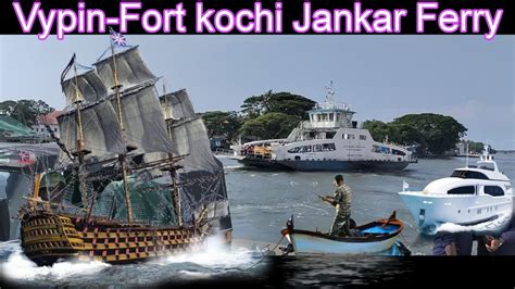 Vypin Fortkochi Jankar Ferry YouTube