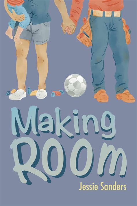 Making Room by Jessie Sanders | Goodreads