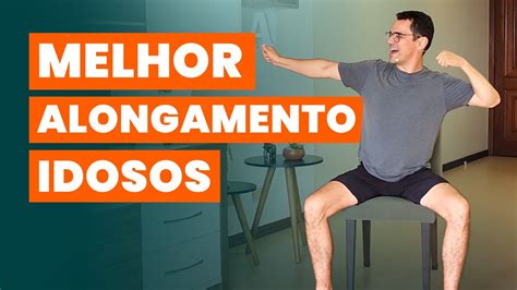 AULA COMPLETA DE ALONGAMENTO PARA IDOSOS SENTADO NA CADEIRA Nível 1