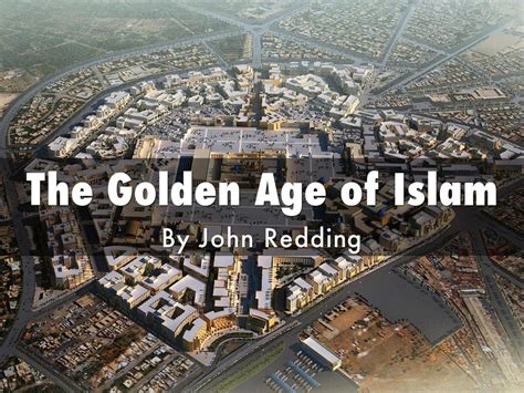 The Golden Age Of Islam By John Redding