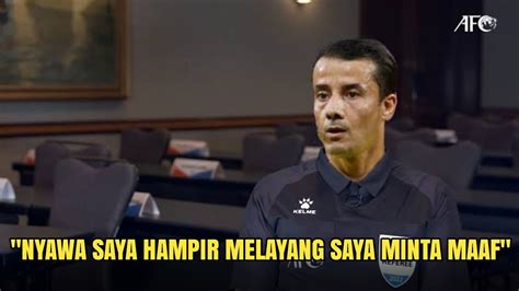 Langsung Klarifikasi Wasit Amplop Minta Maaf Nyawa Hampir Melayang