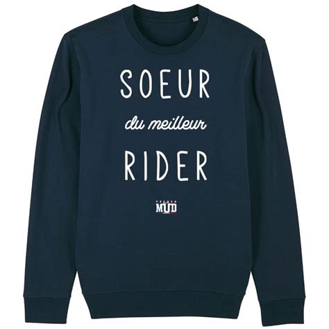 Retrouvez Le Sweat Femme Soeur De Rider De Chez French Mud