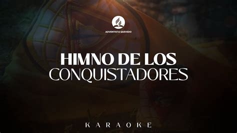 Himno De Los Conquistadores Karaoke Youtube