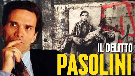 Pier Paolo Pasolini Ombre E Misteri Di Un Delitto Italiano Youtube