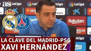 Xavi Y El Real Madrid Psg Mensaje A Messi Y Toque De Atenci N Al Bar A